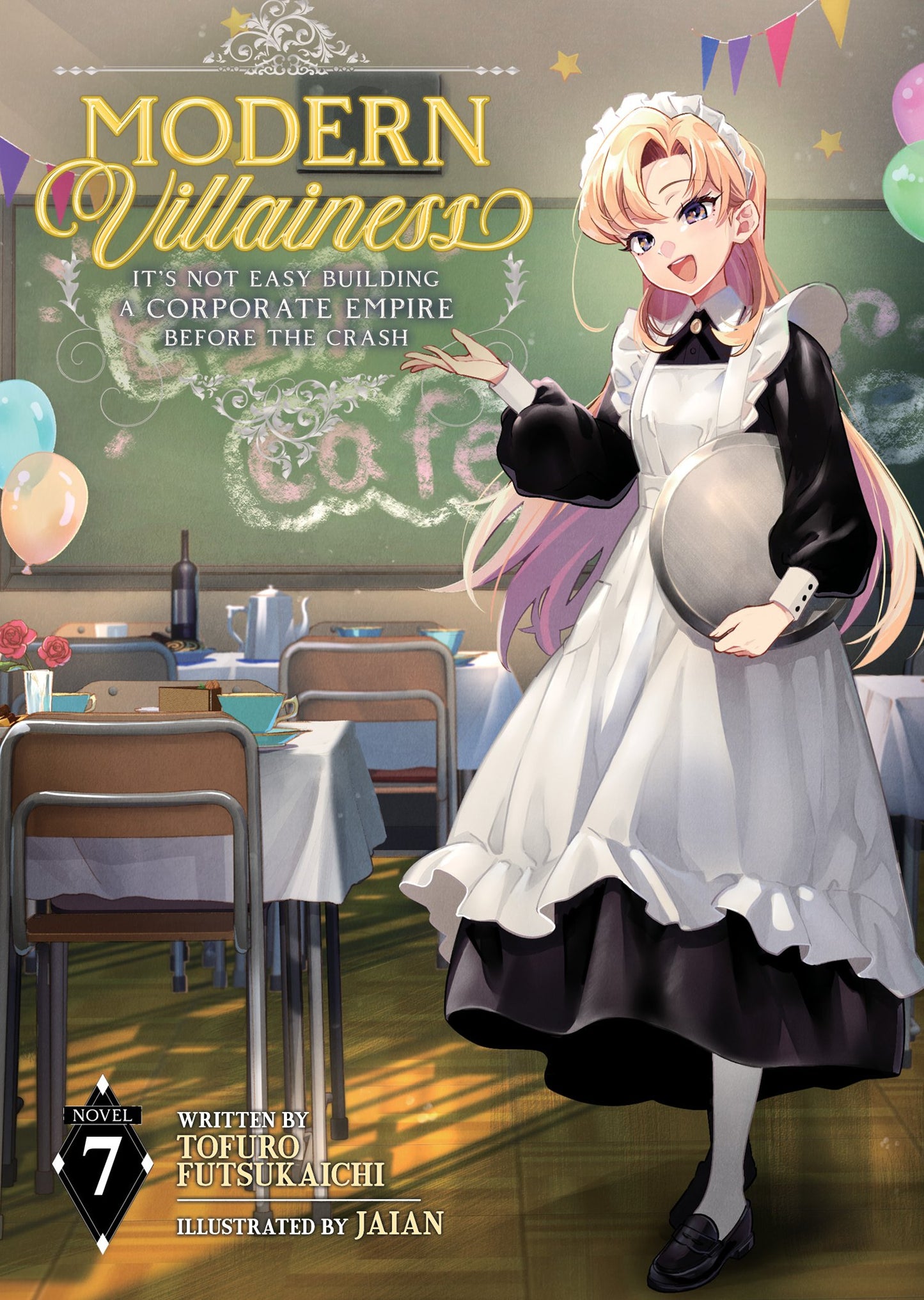 MODERN VILLAINESS: IT'S NOT EASY BUILDING A CORPORATE EMPIRE BEFORE THE CRASH (LIGHT NOVEL) VOL. 7 TP | SEVEN SEAS ENTERTAINMENT | Comicbookeroo