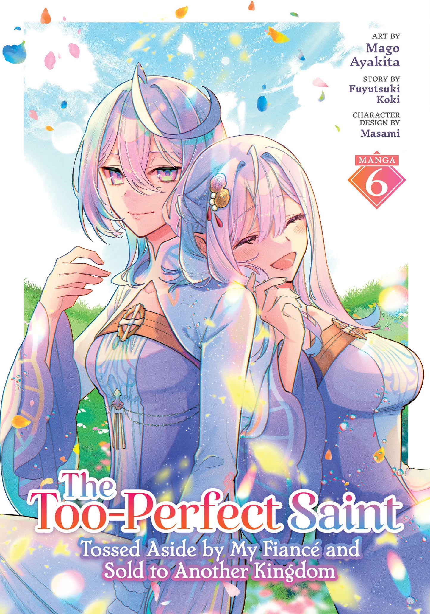 THE TOO-PERFECT SAINT: TOSSED ASIDE BY MY FIANCÉ AND SOLD TO ANOTHER KINGDOM (MANGA) VOL. 6 TP (19 May Release)