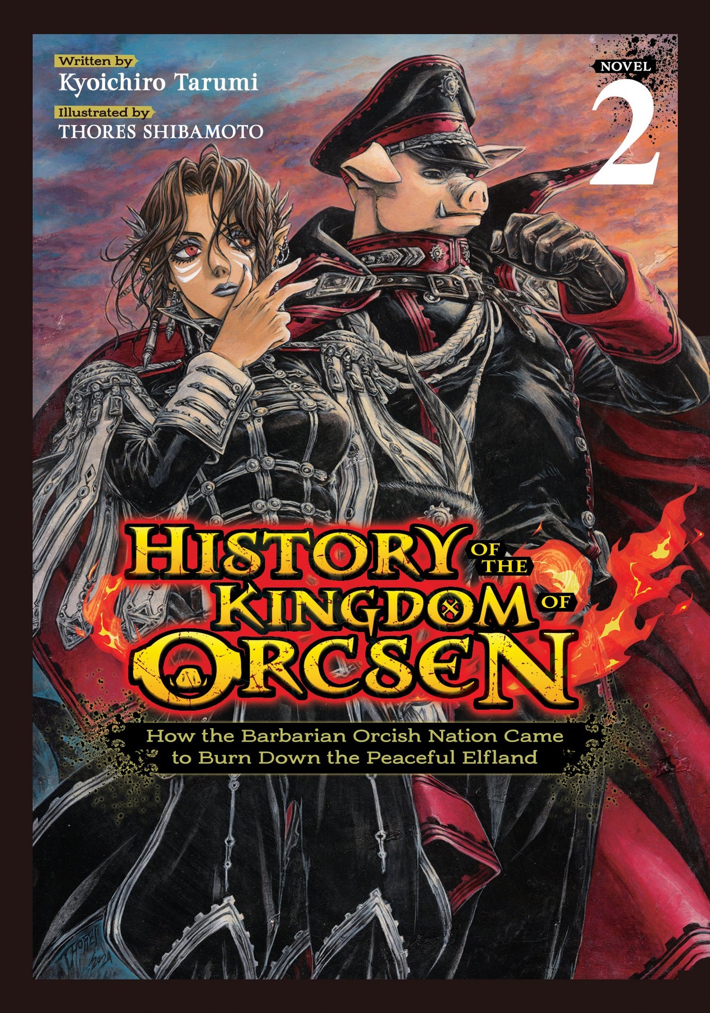 HISTORY OF THE KINGDOM OF ORCSEN: HOW THE BARBARIAN ORCISH NATION CAME TO BURN DOWN THE PEACEFUL ELFLAND
