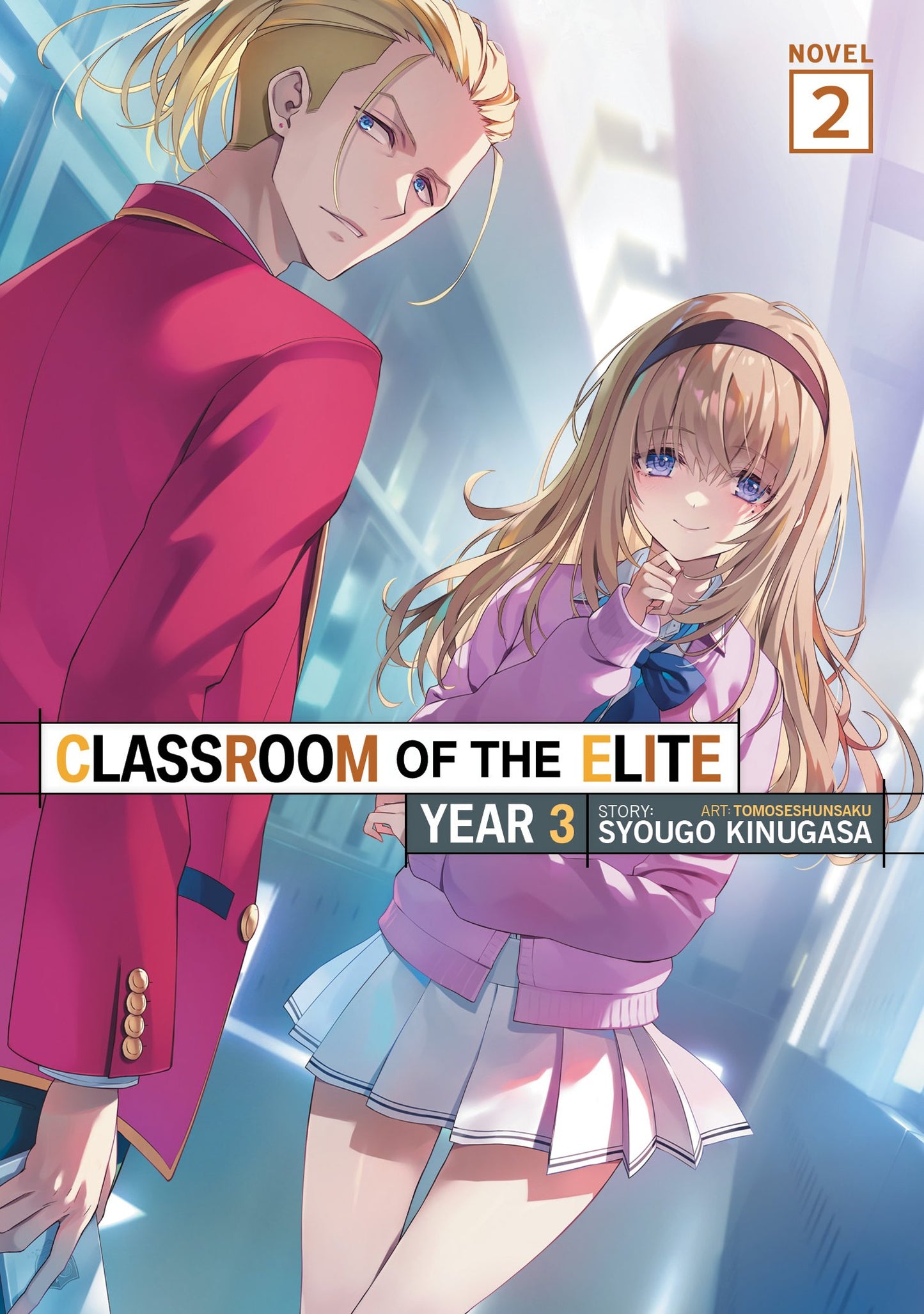 CLASSROOM OF THE ELITE: YEAR 3 (LIGHT NOVEL) VOL. 2 TP (01 Sep Release)