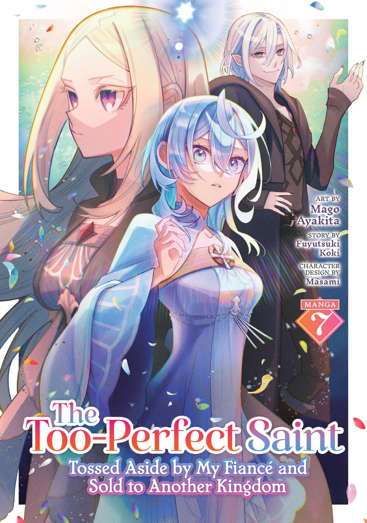 THE TOO-PERFECT SAINT: TOSSED ASIDE BY MY FIANCÉ AND SOLD TO ANOTHER KINGDOM (MANGA) VOL. 7 TP (Backorder, Allow 4-5 Weeks)