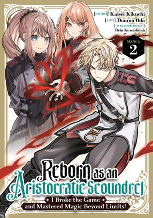REBORN AS AN ARISTOCRATIC SCOUNDREL, I BROKE THE GAME AND MASTERED MAGIC BEYOND LIMITS!