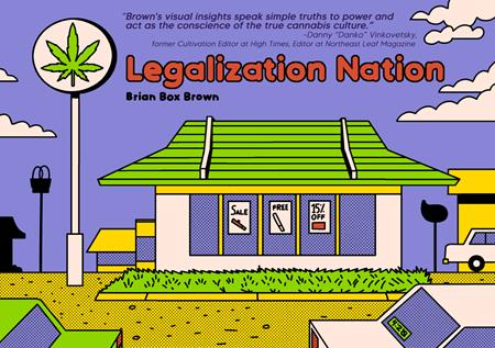 LEGALIZATION NATION HC (MR) (Backorder, Allow 3-4 Weeks) - Comicbookeroo