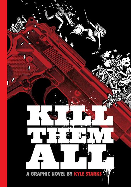 KILL THEM ALL HC (MR) (18 Jun Release) - Comicbookeroo