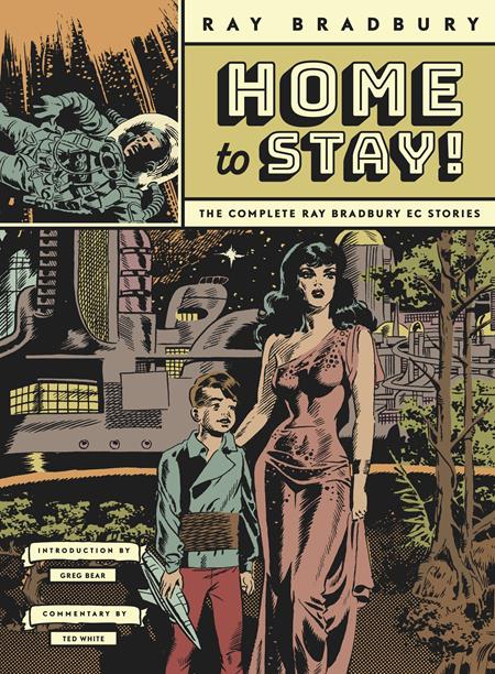 HOME TO STAY HC THE COMPLETE RAY BRADBURY EC STORIES (MR) (Backorder, Allow 4-5 Weeks)