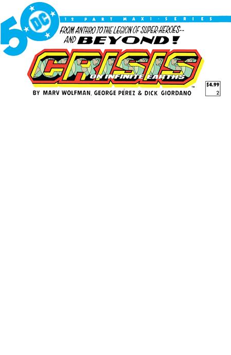 CRISIS ON INFINITE EARTHS #2 (OF 12) FACSIMILE EDITION CVR C BLANK VAR (21 May Release)