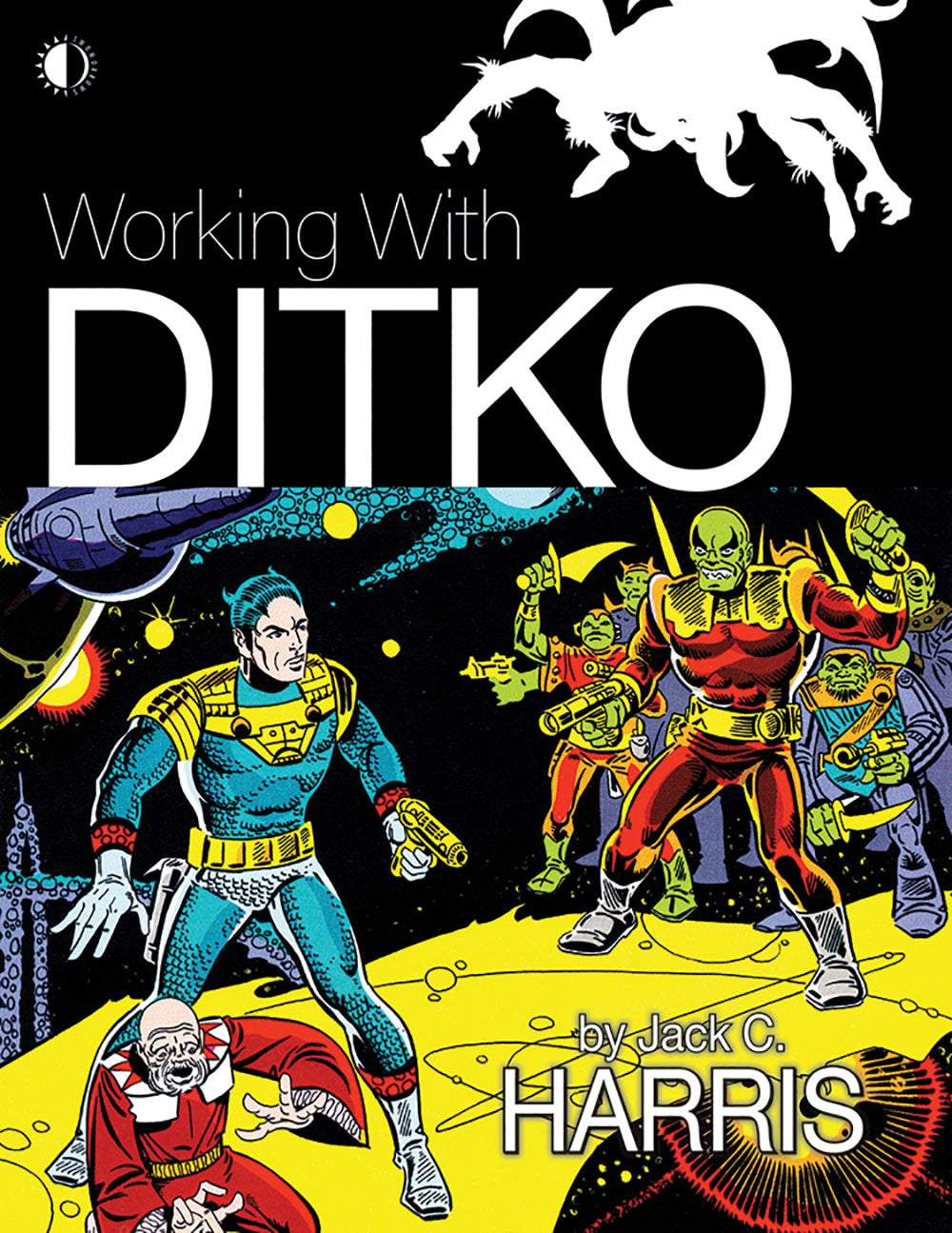WORKING WITH DITKO TP (Backorder, Allow 4-5 Weeks) | TWOMORROWS PUBLISHING | Comicbookeroo