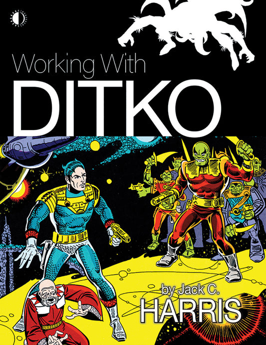 WORKING WITH DITKO TP (Backorder, Allow 4-5 Weeks) | TWOMORROWS PUBLISHING | Comicbookeroo