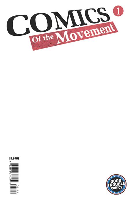 COMICS OF THE MOVEMENT (ONE SHOT) CVR D BLANK VAR (Backorder, Allow 4-5 Weeks) | GOOD TROUBLE COMICS | Comicbookeroo