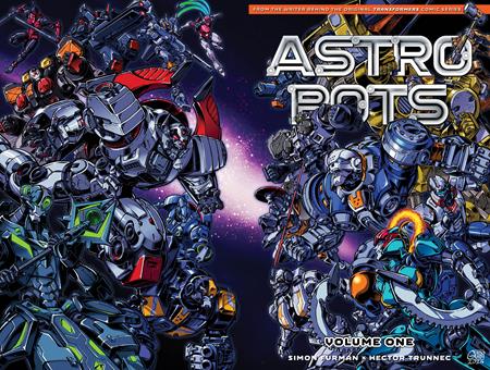 ASTROBOTS TP VOL 01 1ST EDITION VAR Limited to 1000 copies Allocations May Occur (Backorder, Allow 4-5 Weeks)