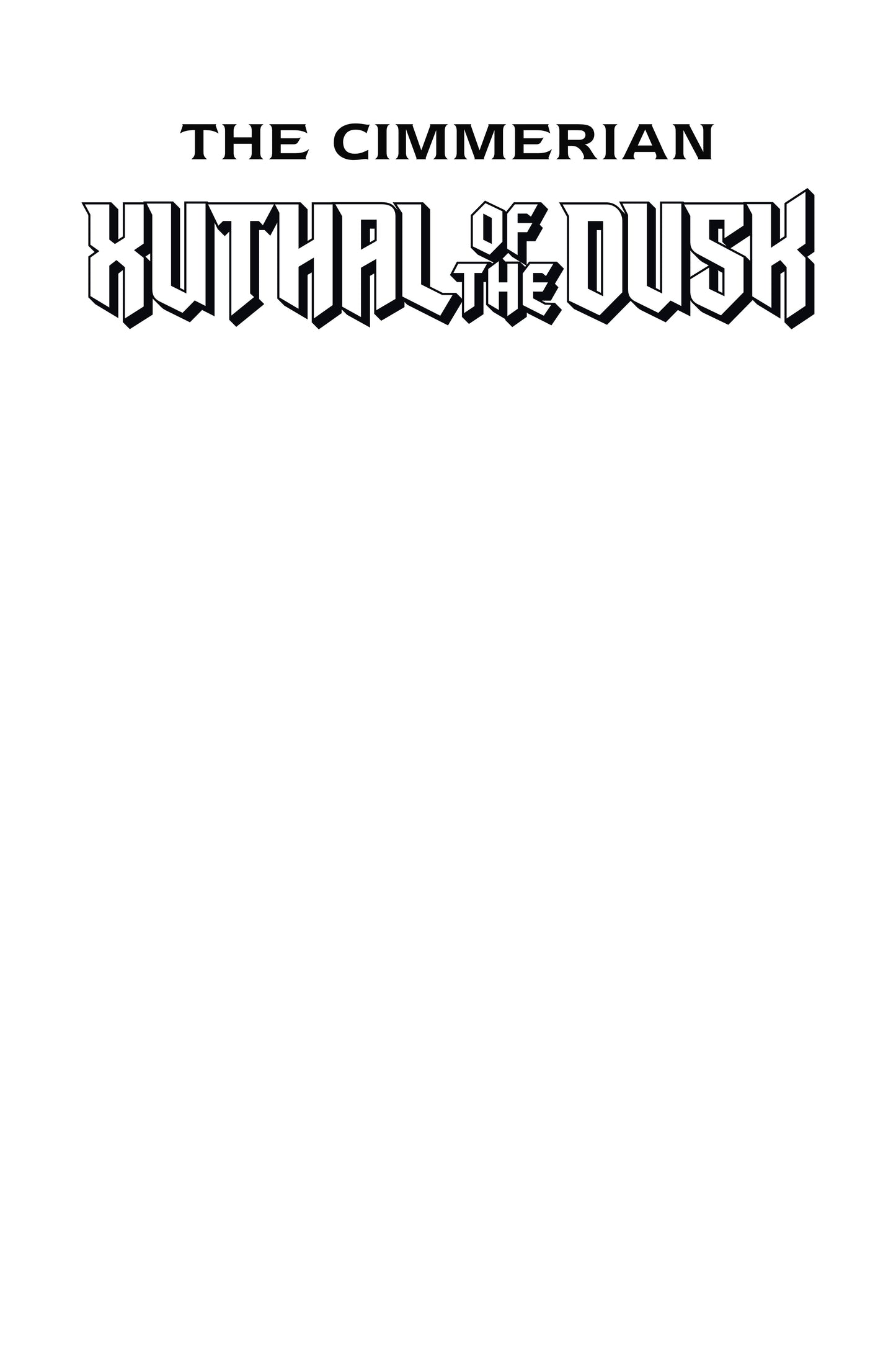 CIMMERIAN XUTHAL OF THE DUSK #1 (OF 3) CVR C BLANK SKETCH VAR (MR) (22 Jul Release)