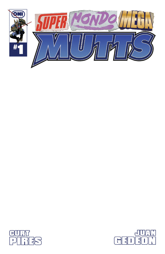 SUPER MONDO MEGA MUTTS #1 (OF 4) CVR E BLANK SKETCH VAR (15 Jul Release)