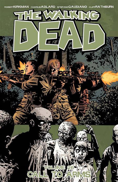 WALKING DEAD TP VOL 26 CALL TO ARMS (MR) (Backorder, Allow 4-5 Weeks)