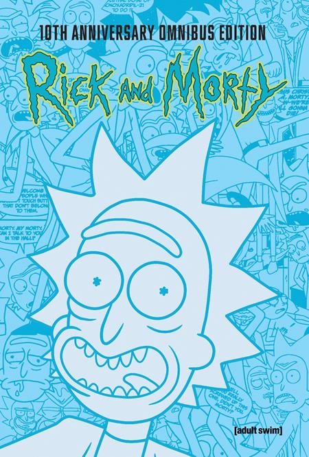 RICK AND MORTY 10TH ANNIVERSARY OMNIBUS HC VOL 01 (Backorder, Allow 4-5 Weeks)