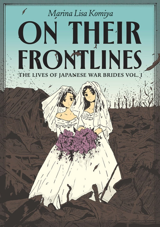 ON THEIR FRONTLINES TP VOL 01 THE LIVES OF JAPANESE WAR BRIDES (MR) (02 Sep Release)