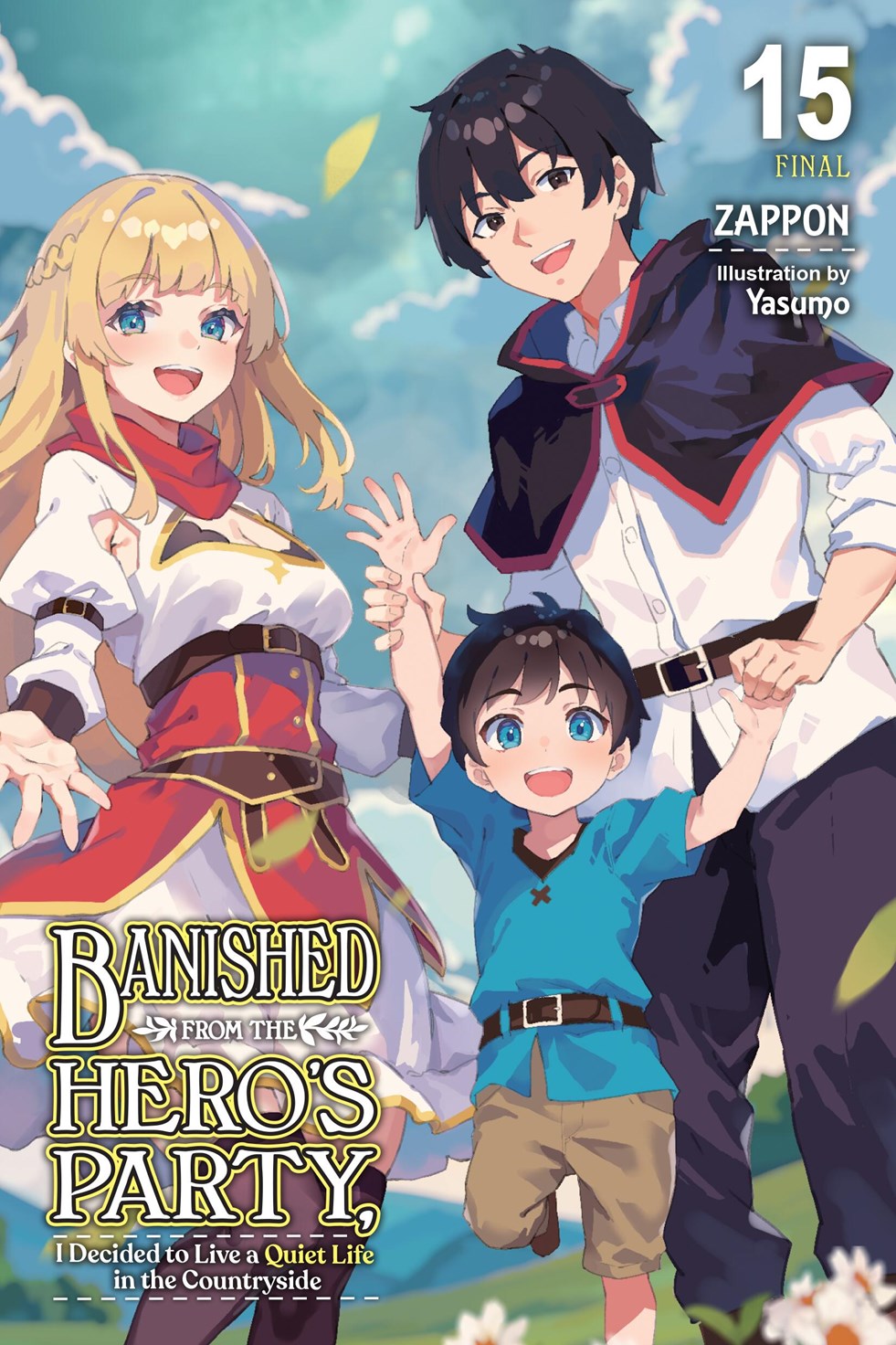 BANISHED FROM THE HEROS PARTY I DECIDED TO LIVE A QUIET LIFE IN THE COUNTRYSIDE LIGHT NOVEL VOL 15 (12 Aug Release)