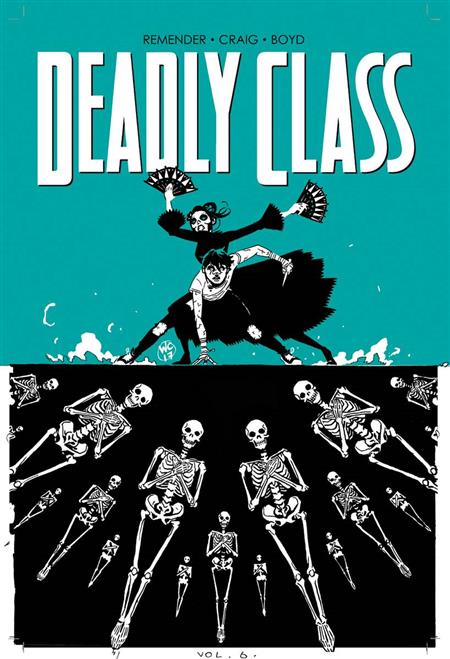 DEADLY CLASS TP VOL 06 (MR) (Backorder, Allow 3-4 Weeks) - Comicbookeroo