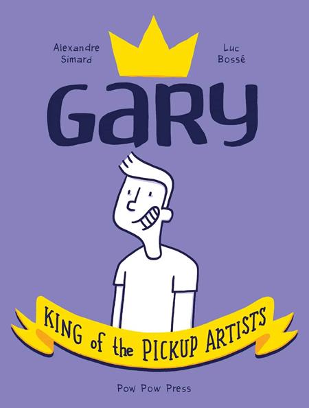GARY KING OF THE PICKUP ARTISTS GN (Backorder, Allow 4-5 Weeks)