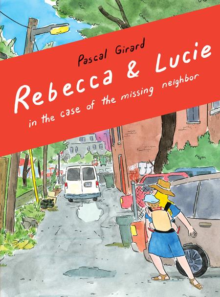 REBECCA AND LUCIE TP IN THE CASE OF THE MISSING NEIGHBOR (Backorder, Allow 4-5 Weeks)