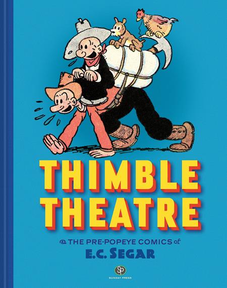 THIMBLE THEATRE & THE PRE POPEYE COMICS OF E C  SEGAR REVISED AND EXPANDED HC (MR) (Backorder, Allow 4-5 Weeks)