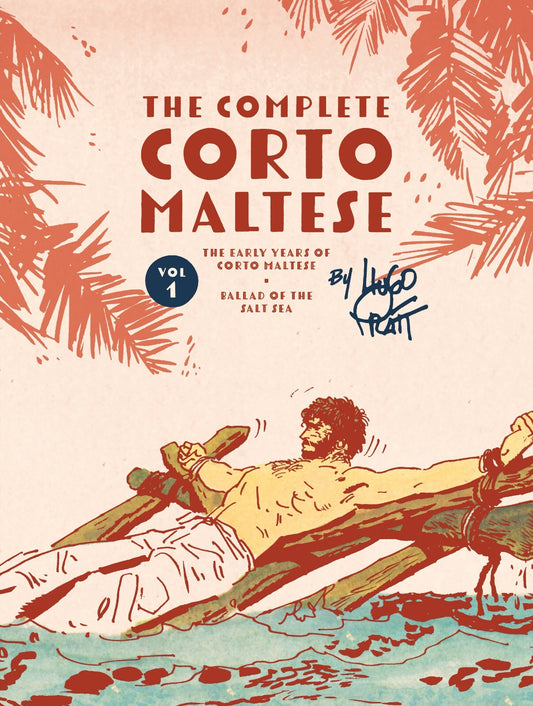 COMPLETE CORTO MALTESE HC VOL 01 THE BALLAD OF THE SALT SEA