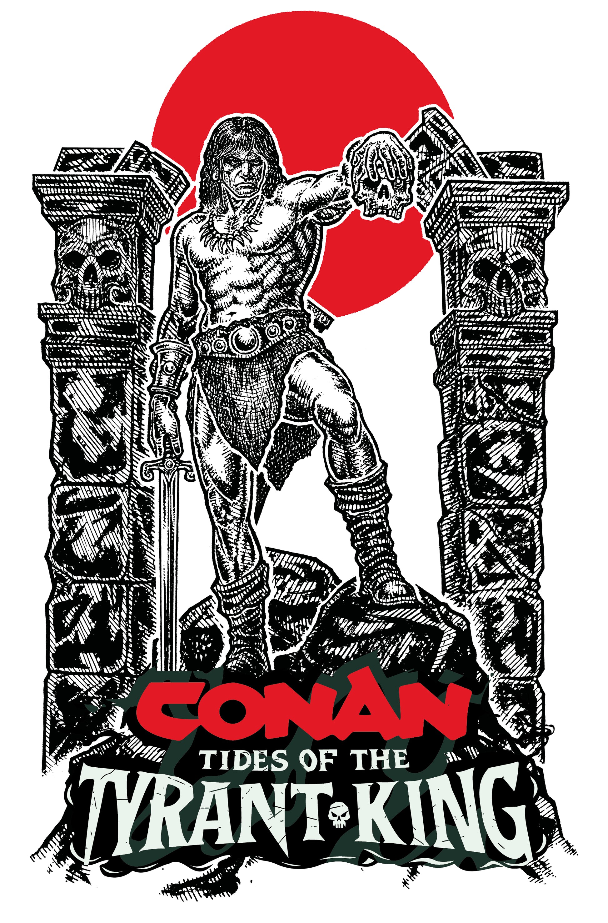 CONAN THE BARBARIAN TIDES OF THE TYRANT KING #2