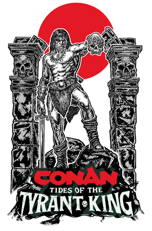 CONAN THE BARBARIAN TIDES OF THE TYRANT KING #2