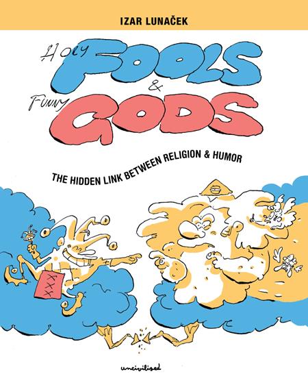 HOLY FOOLS AND FUNNY GODS TP (MR) (Backorder, Allow 4-5 Weeks)