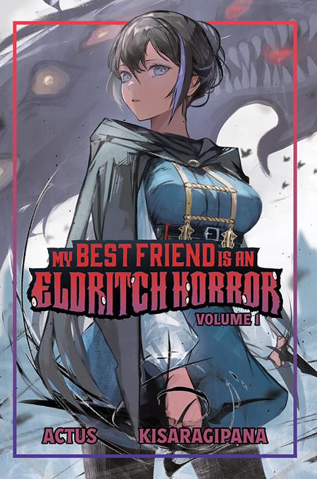 MY BEST FRIEND IS AN ELDRITCH HORROR LIGHT NOVEL VOL 01 (Backorder, Allow 4-5 Weeks)