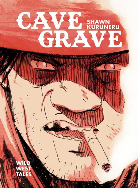 CAVE GRAVE HC WILD WEST TALES (Backorder, Allow 4-5 Weeks)