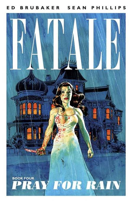 FATALE TP VOL 04 PRAY FOR RAIN (MR) (Backorder, Allow 4-5 Weeks)