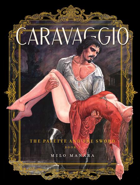 CARAVAGGIO TP BOOK 01 THE PALETTE AND THE SWORD (MR) (Backorder, Allow 4-5 Weeks)