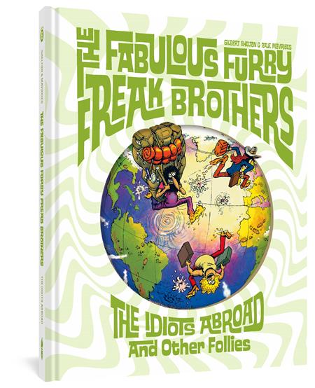 FABULOUS FURRY FREAK BROTHERS THE IDIOTS ABROAD AND OTHER FOLLIES HC (MR) (Backorder, Allow 3-4 Weeks) - Comicbookeroo