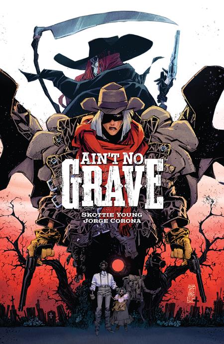 AINT NO GRAVE TP CVR A JORGE CORONA (MR) (Backorder, Allow 3-4 Weeks) - Comicbookeroo