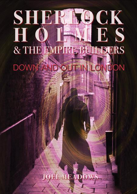 SHERLOCK HOLMES AND THE EMPIRE BUILDERS DOWN AND OUT IN LONDON HC (MR) (Backorder, Allow 4-5 Weeks)