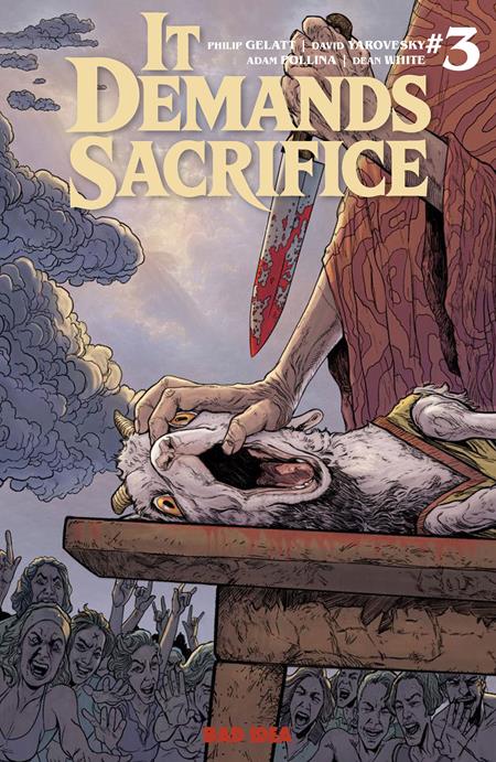 IT DEMANDS SACRIFICE #3 (OF 4) CVR A ADAM POLLINA | BAD IDEA | Comicbookeroo