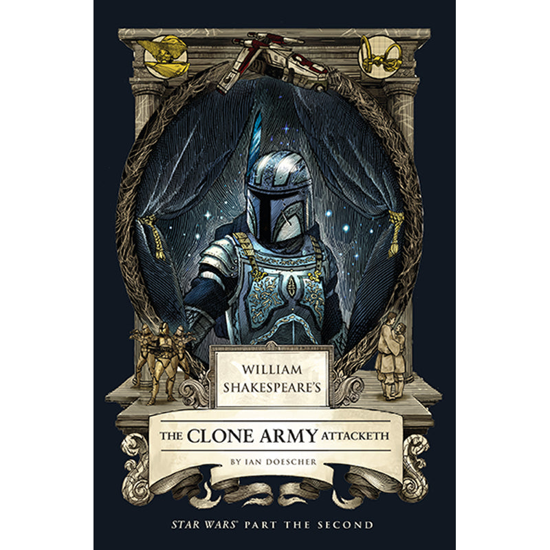 WILLIAM SHAKESPEARES STAR WARS HC THE CLONE ARMY ATTACKETH PART THE SECOND