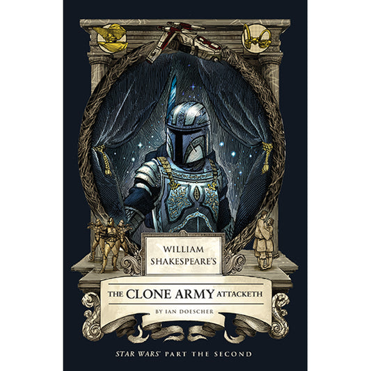 WILLIAM SHAKESPEARES STAR WARS HC THE CLONE ARMY ATTACKETH PART THE SECOND