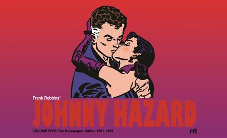 JOHNNY HAZARD HC VOL 05 THE NEWSPAPER DAILIES (1951-1952) (Backorder, Allow 4-5 Weeks)
