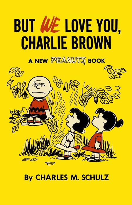 BUT WE LOVE YOU CHARLIE BROWN TP (Backorder, Allow 4-5 Weeks)