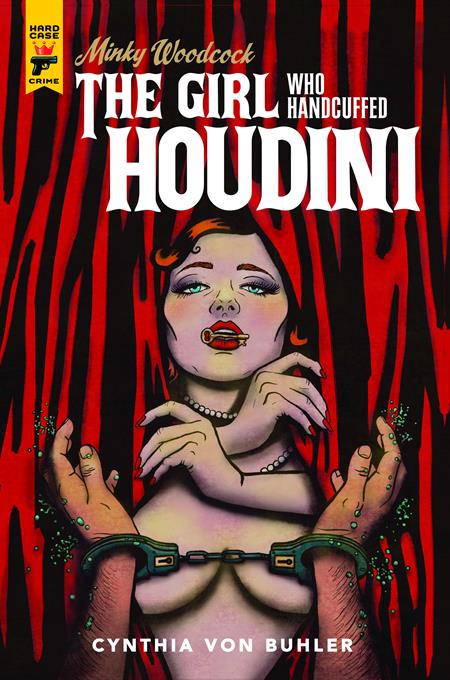 MINKY WOODCOCK THE GIRL WHO HANDCUFFED HOUDINI HC (MR) (Backorder, Allow 4-5 Weeks)