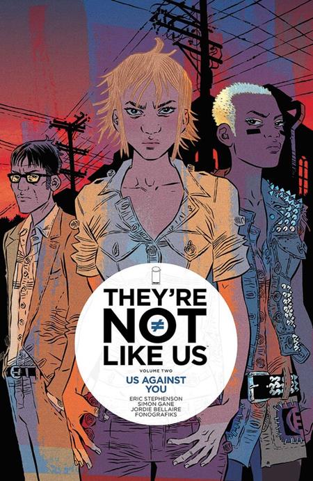 THEYRE NOT LIKE US TP VOL 02 US AGAINST YOU (MR) (Backorder, Allow 4-5 Weeks)