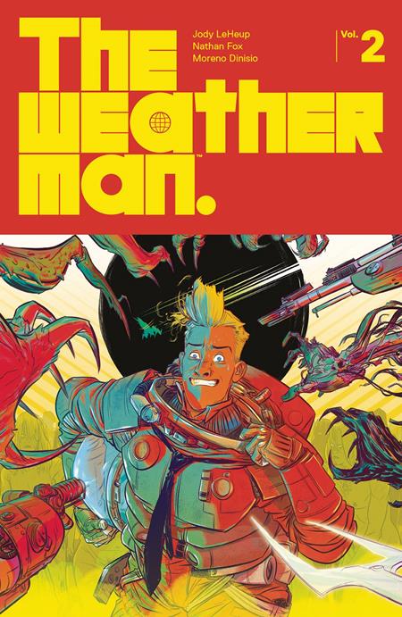 WEATHERMAN TP VOL 02 (MR) (Backorder, Allow 3-4 Weeks) - Comicbookeroo