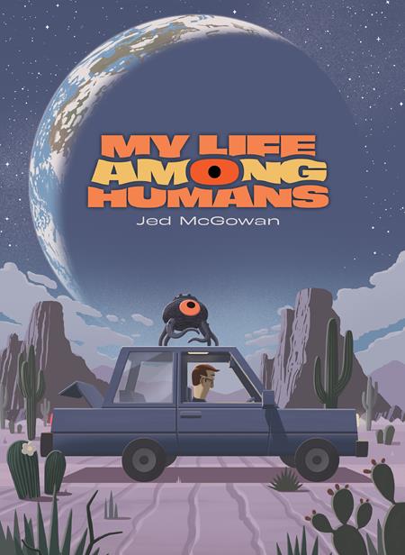 MY LIFE AMONG HUMANS HC (MR) (Backorder, Allow 4-5 Weeks)
