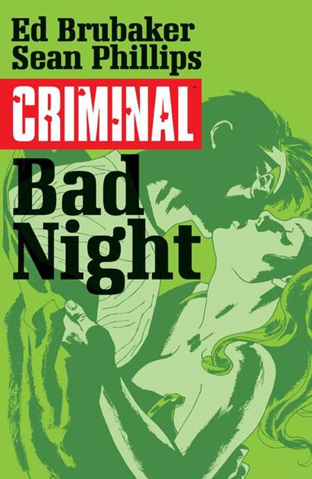 CRIMINAL TP VOL 04 BAD NIGHT (MR) (Backorder, Allow 4-5 Weeks) - Comicbookeroo