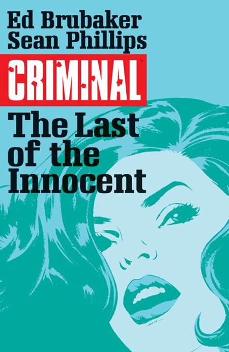 CRIMINAL TP VOL 06 THE LAST OF THE INNOCENT (MR) (Backorder, Allow 4-5 Weeks) - Comicbookeroo