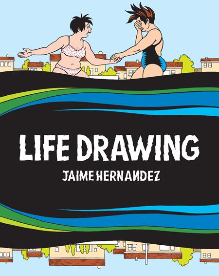 LIFE DRAWING A LOVE AND ROCKETS COLLECTION HC (MR) (Backorder, Allow 4-5 Weeks)