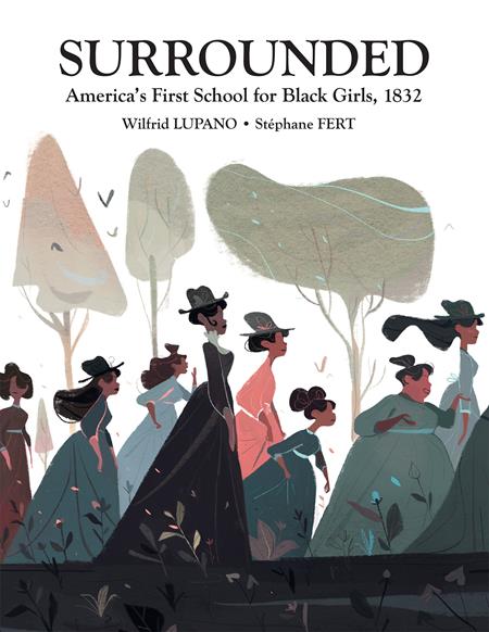 SURROUNDED AMERICAS FIRST SCHOOL FOR BLACK GIRLS 1832 HC (12 Feb Release)