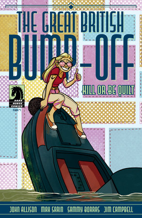 GREAT BRITISH BUMP OFF KILL OR BE QUILT #1 CVR A SARIN (09 Apr Release) - Comicbookeroo