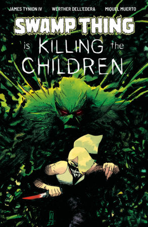 SWAMP THING IS KILLING THE CHILDREN #1 A MAIN